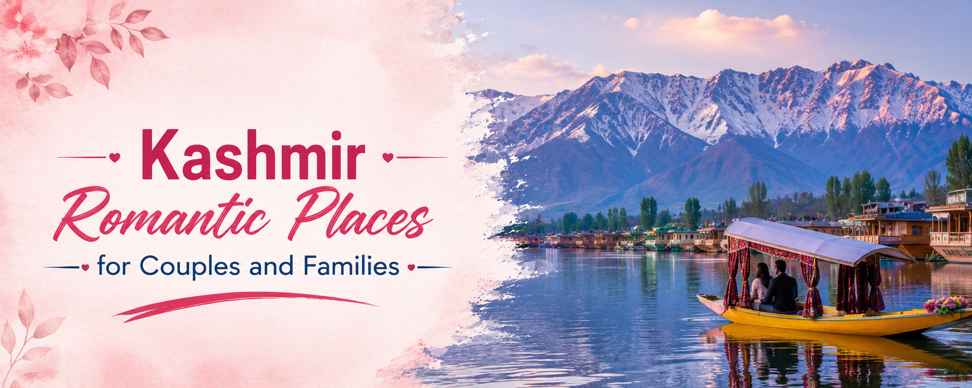 Kashmir Romantic Places for Couples and Families