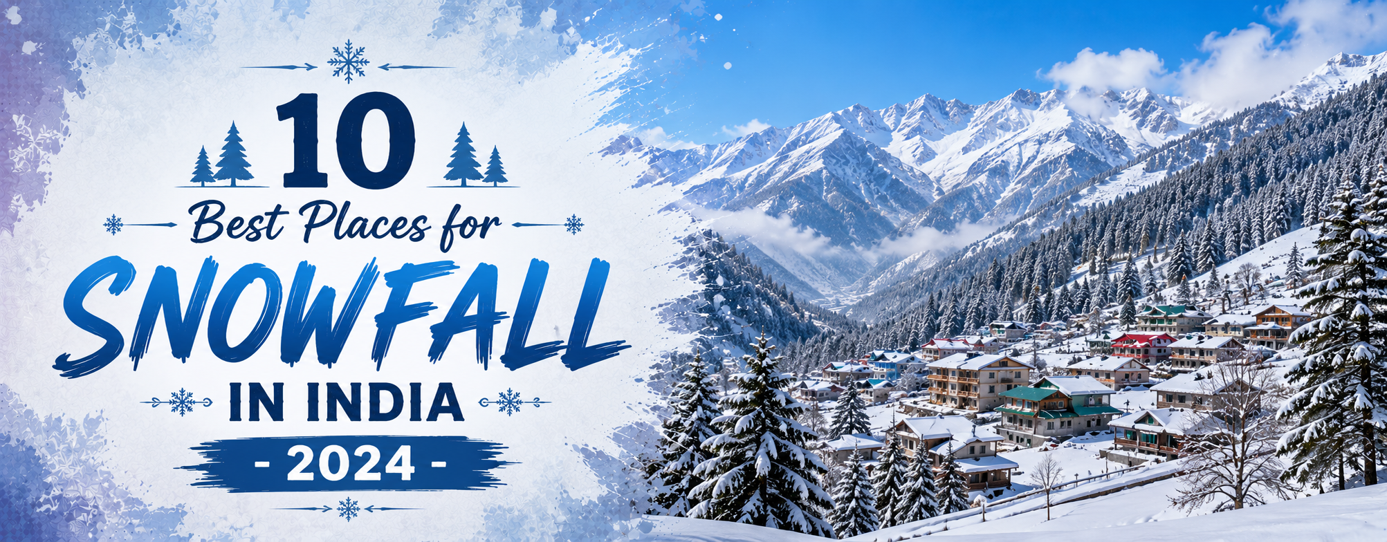 10 Best Places for Snowfall in India